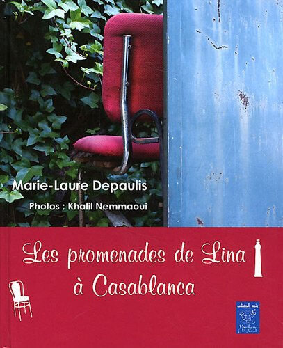 Les promenades de Lina à Casablanca Marie-Laure Depaulis Yanbow Al Kitab