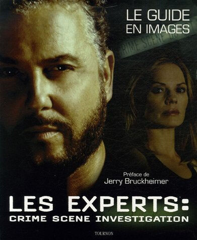 Les experts : crime scène investigation : le guide en images Corinne Marrinan, Steve Parker Tournon