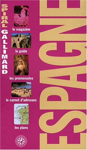Espagne : le magazine, le guide, les promenades, le carnet d'adresses, les plans Sally Roy, Josephine Quintero Gallimard loisirs