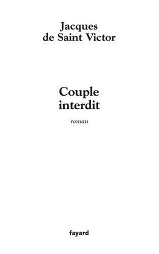 Couple interdit Jacques de Saint-Victor Fayard