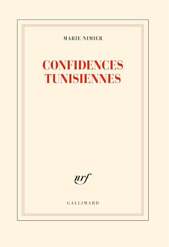 Confidences tunisiennes Marie Nimier Gallimard