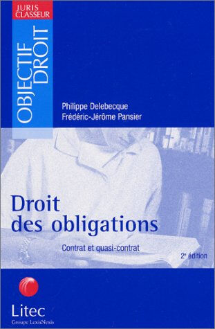 Droit des obligations : Contrat et quasi-contrat (ancienne édition)  philippe delebecque, frédéric-jérôme pansier Litec