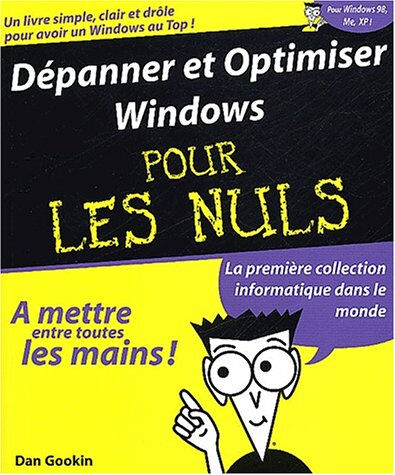 Dépanner et optimiser Windows XP pour les nuls Dan Gookin First interactive