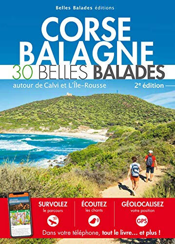 Corse, Balagne : 30 belles balades autour de Calvi et L'Ile-Rousse  collectif Belles Balades éditions