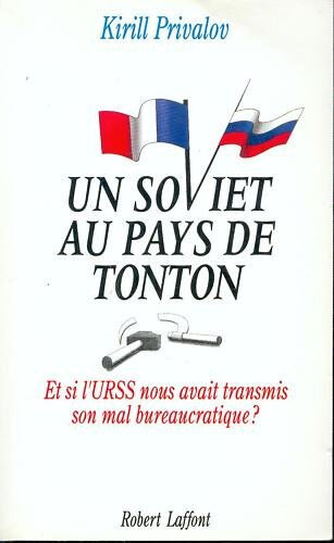 Un Soviet au pays de tonton Kirill Privalov R. Laffont