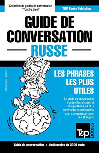 Guide de conversation Français-Russe et vocabulaire thématique de 3000 mots  andrey taranov T&P Books