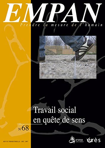 Empan, n° 68. Travail social en quête de sens collectif Erès