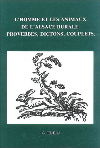 l'homme et les animaux de l'alsace rurale klein, georges bastberg