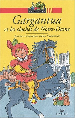 Gargantua et les cloches de Notre-Dame Giorda Hatier