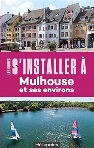 S'installer à Mulhouse et ses environs Coralie Donas Héliopoles