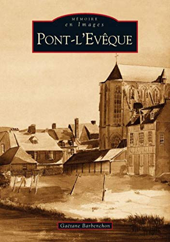 Pont-L'Evêque Gaëtane Barbenchon Editions Sutton