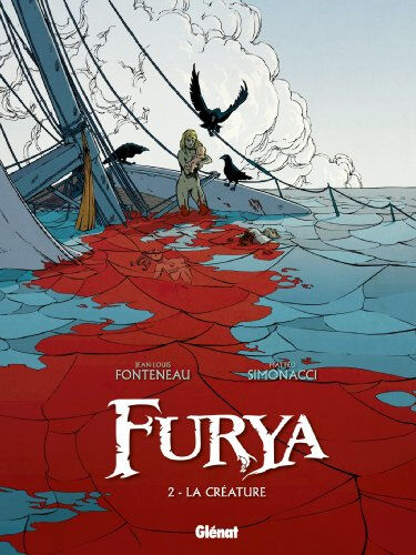 Furya. Vol. 2. La créature Jean-Louis Fonteneau, Matteo Simonacci Glénat