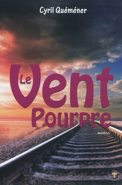 Le vent pourpre : roman d'anticipation Cyril Quéméner Terriciaë