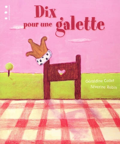 Dix pour une galette Géraldine Collet, Séverine Robin Points de suspension