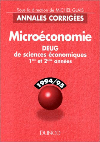 microéconomie : 1994-95, deug de sciences économiques, 1ère et 2ème années collectif dunod
