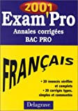 Exam'Pro, numéro 20, 2001 : Annales corrigées, Bac Pro, français  collectif, isabelle montigny Delagrave