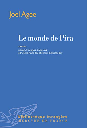 Le monde de Pira  joel agee, nicolas castelnau-bay, marie-pierre bay MERCURE DE FRAN