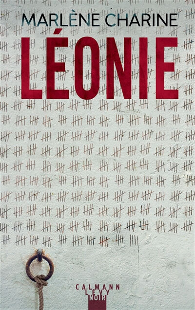 Léonie : thriller Marlène Charine Calmann-Lévy