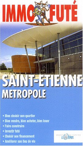 Saint-Etienne métropole Geneviève Henry, Dominique Auzias, Jean-Paul Labourdette Nouv. éd. de l'Université