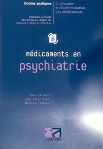 Médicaments en psychiatrie Denis Richard, Jean-Louis Senon, Nicolas Tournier Lamarre