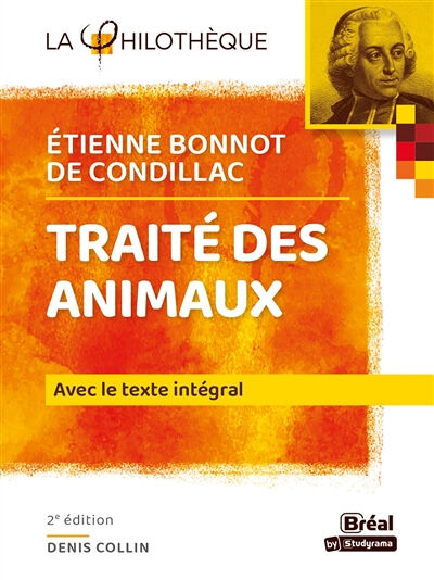 Traité des animaux, Etienne Bonnot de Condillac : texte intégral Denis Collin Bréal