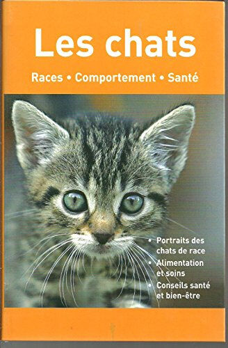 les chats - races * comportement * santé komet verlag gmbh, cologne komet verlag gmbh, cologne