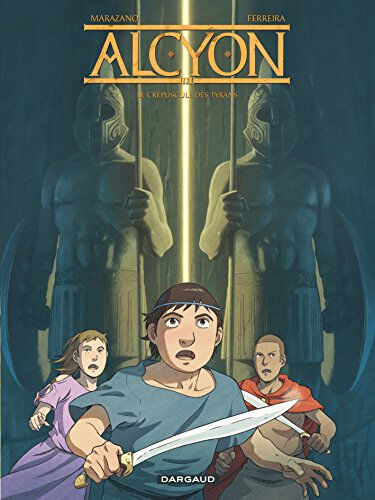 Alcyon. Vol. 3. Le crépuscule des tyrans Richard Marazano, Christophe Ferreira Dargaud