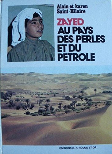 zayed au pays des perles et du petrole saint-hilaire alain et karen g.p collection rouge et or