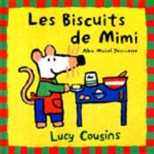 Les biscuits de Mimi Lucy Cousins Albin Michel-Jeunesse