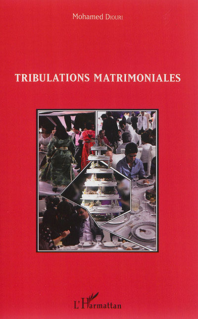 Tribulations matrimoniales Mohamed Diouri L'Harmattan
