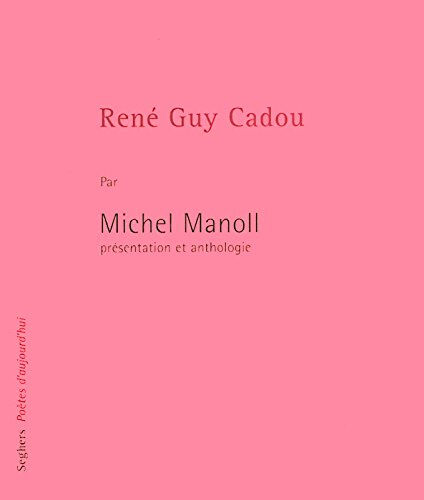 René Guy Cadou Michel Manoll Seghers