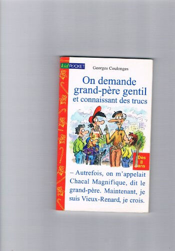 on demande grand-père gentil et connaissant des trucs coulonges, georges pocket