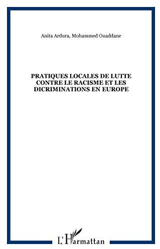 Pratiques locales de lutte contre le racisme et les discriminations en Europe (PRALOC) Recherche et renouveau syndical-Institut syndical d'études et de recherches économiques et sociales (Montreuil, Seine-Saint-Denis) L'Harmattan, VO