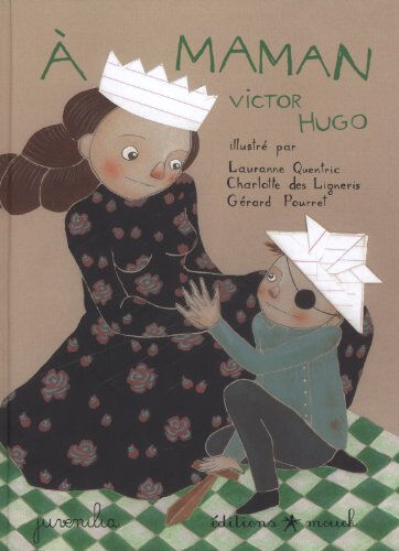 A Maman : pour le jour de sa fête : Sainte-Sophie : 30 septembre 1815 Victor Hugo Mouck