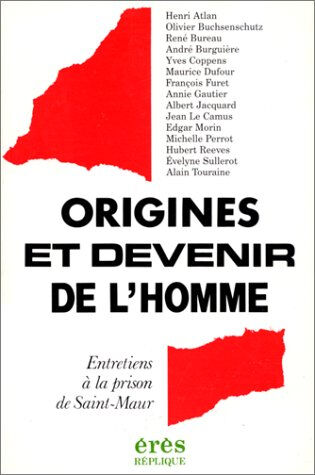 Origines et avenir de l'homme : entretiens à la prison de Saint-Maur collectif Erès