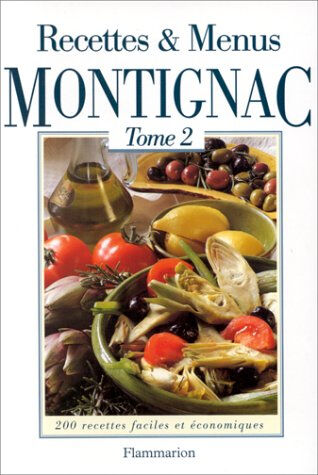 Recettes et menus. Vol. 2 Michel Montignac Flammarion