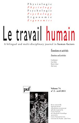 Travail humain (Le), n 2 (2011). Emotions et activités  béatrice cahour, alain lancry, collectif PUF