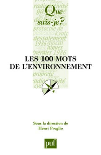 Les 100 mots de l'environnement Philippe Langenieux-Villard, Philippe Méchet PUF