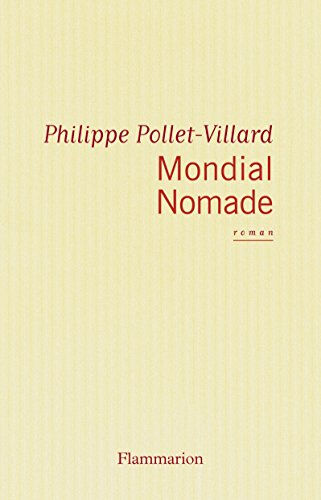 Mondial nomade Philippe Pollet-Villard Flammarion
