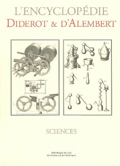 L'encyclopédie : sciences Denis Diderot, D' Alembert Bibliothèque des arts, sciences et techniques