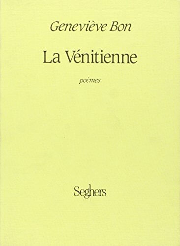 La Vénitienne. Le Chemin de Samarcande Geneviève Bon Seghers