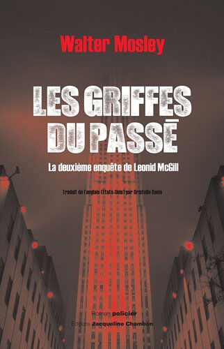 Les griffes du passé : la deuxième enquête de Leonid McGill Walter Mosley J. Chambon