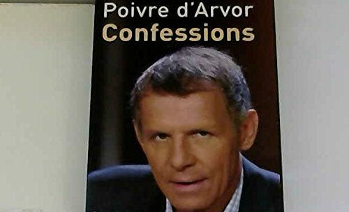 Confessions  patrick poivre d'arvor serge raffy Fayard France Loisirs