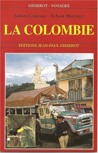 La Colombie Simon Couteau, Nelson Martinez J.-P. Gisserot