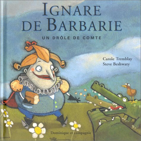 ignare de barbarie : un drôle de comte tremblay, carole héritage