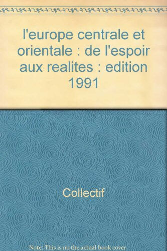 l'europe centrale et orientale, de l'espoir aux réalités collectif la documentation française