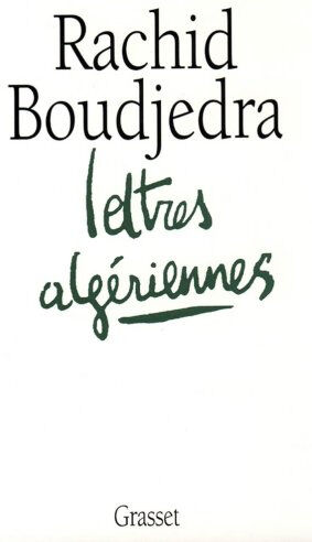 Lettres algériennes Rachid Boudjedra Grasset