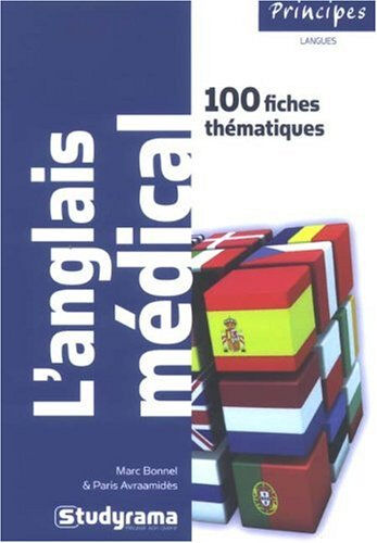 L'anglais médical : 100 fiches thématiques Marc Bonnel, Paris Avraamidès Studyrama