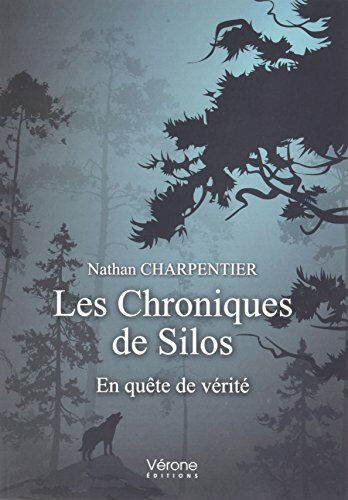 Les Chroniques de Silos - En quête de vérité  nathan charpentier Verone éditions