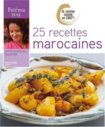 25 recettes marocaines Fatéma Hal Hachette Pratique